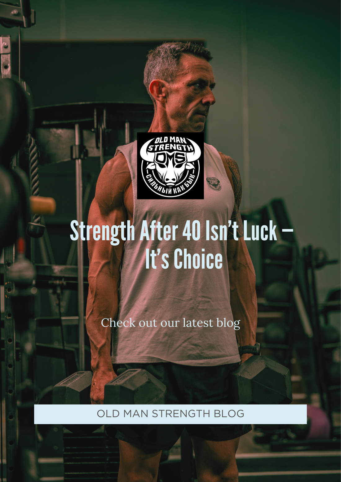 Strength After 40 Isn’t Luck — It’s Choice