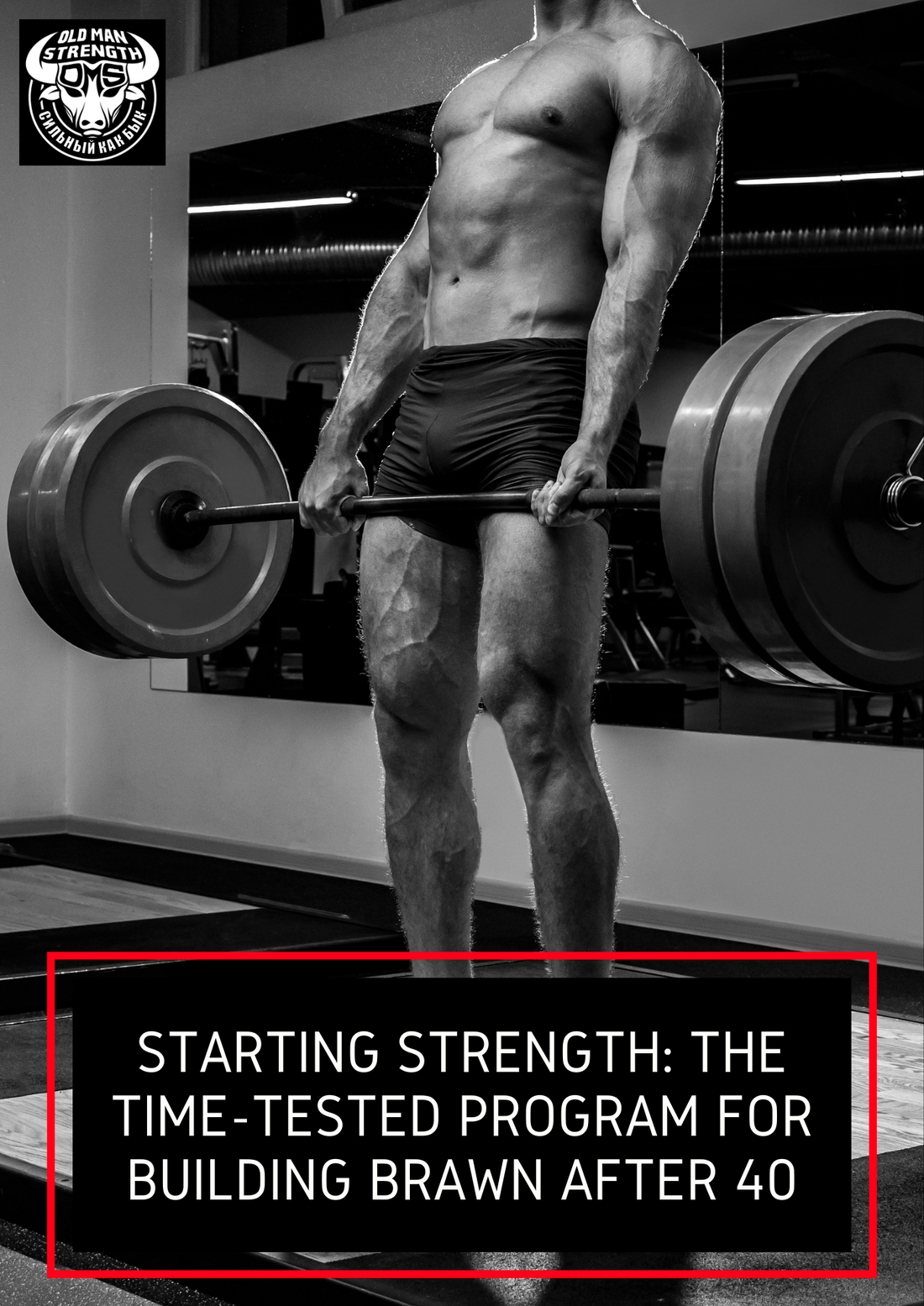 starting strength, strength for men over 40, strength training program, strength program blog, strength blog