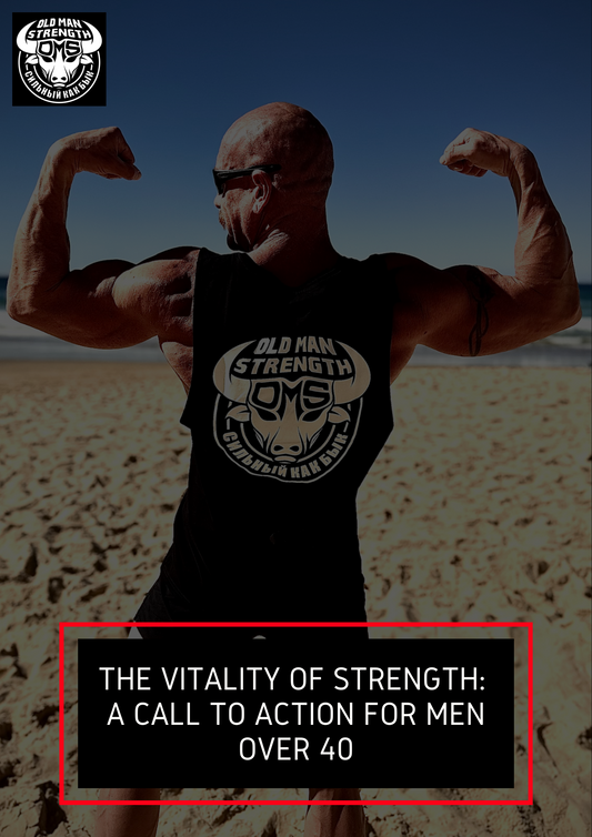 The Vitality of Strength: A Call to Action for Men Over 40