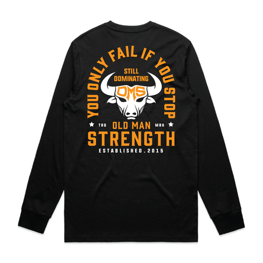 Old Man Strength Original Range Long Sleeve T-Shirt - Dominating